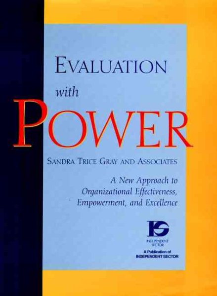 Evaluation with Power: A New Approach to Organizational Effectiveness, Empowerment, and Excellence (The Jossey-Bass Nonprofit and Public Management Series) cover