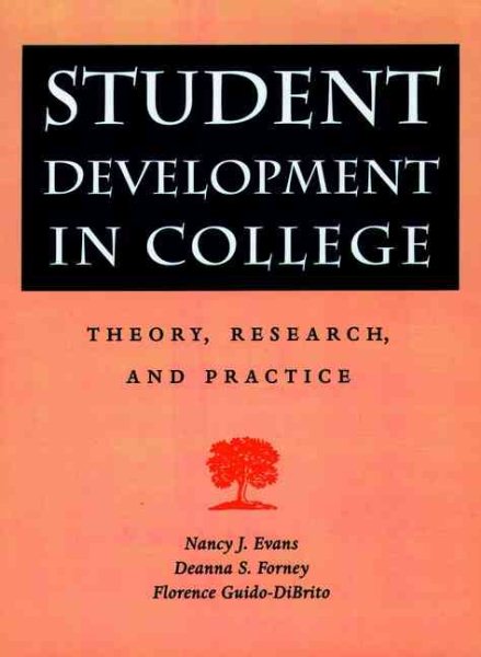 Student Development in College: Theory, Research, and Practice (Jossey Bass Higher & Adult Education Series) cover