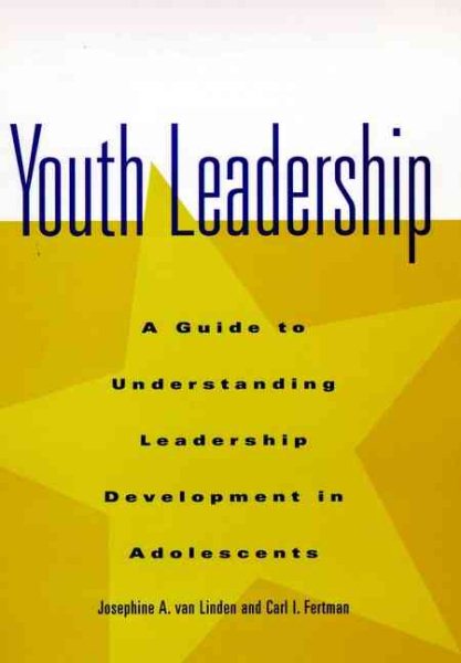 Youth Leadership: A Guide to Understanding Leadership Development in Adolescents cover