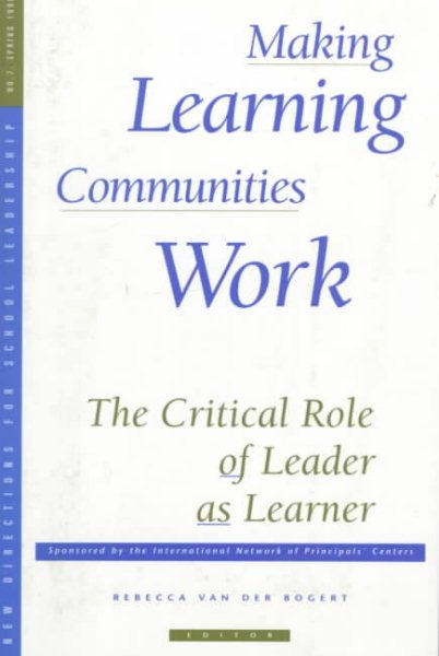 Making Learning Communities Work: The Critical Role of Leader as Learner: New Directions for School Leadership #7 (Single Issue: School Leadership) cover
