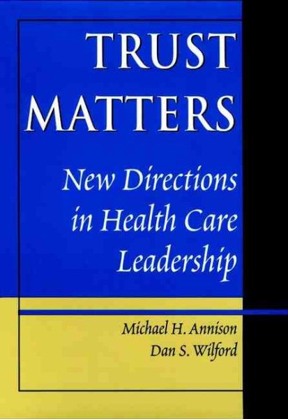 Trust Matters: New Directions in Health Care Leadership cover