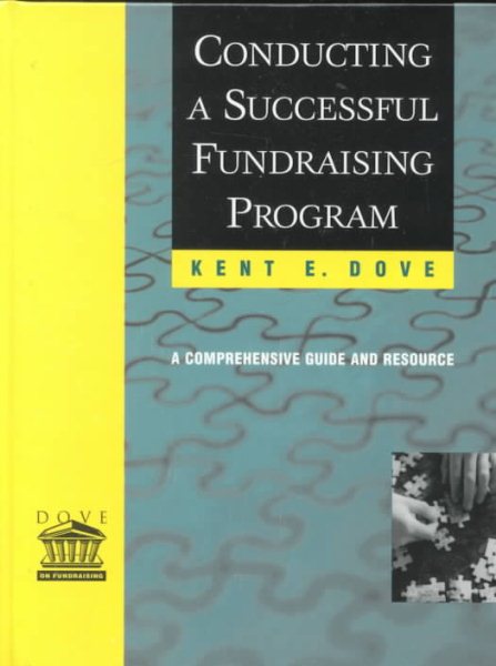 Conducting a Successful Fundraising Program: A Comprehensive Guide and Resource