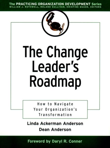 The Change Leader's Roadmap: How to Navigate Your Organization's Transformation cover