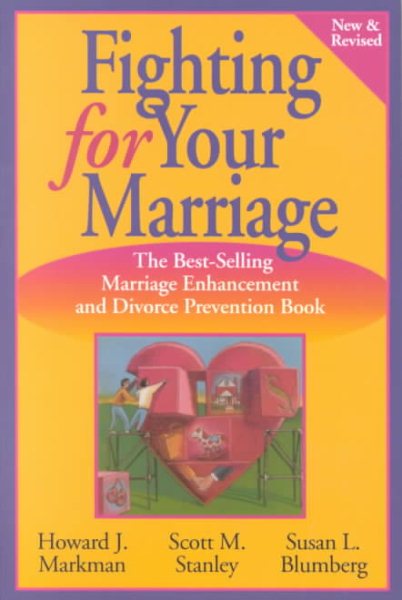 Fighting for Your Marriage: Positive Steps for Preventing Divorce and Preserving a Lasting Love (New & Revised) cover