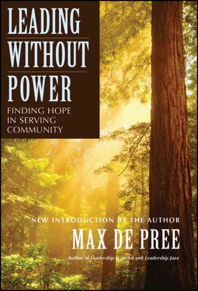 Leading Without Power: Finding Hope in Serving Community, Paperback Edition cover