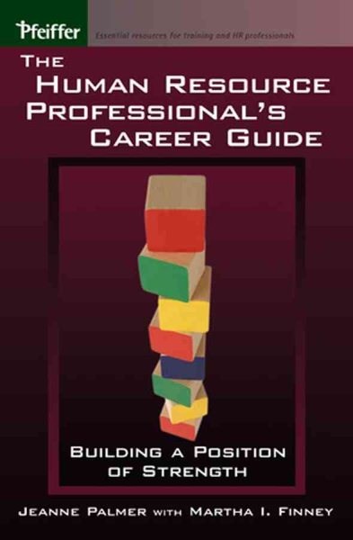 The Human Resource Professional's Career Guide: Building a Position of Strength cover