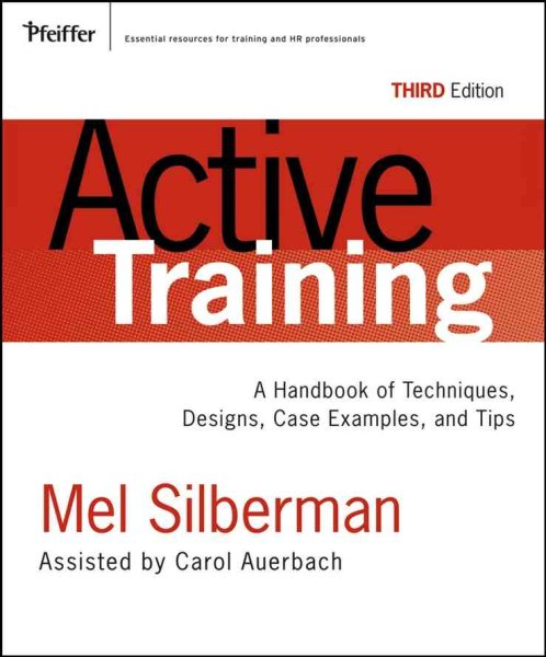 Active Training: A Handbook of Techniques, Designs, Case Examples, and Tips cover