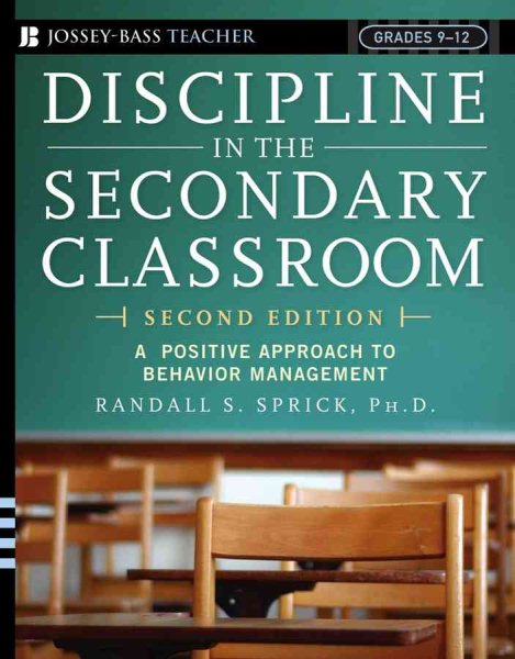 Discipline in the Secondary Classroom: A Positive Approach to Behavior Management (Jossey-Bass Teacher, Grades 9-12) cover