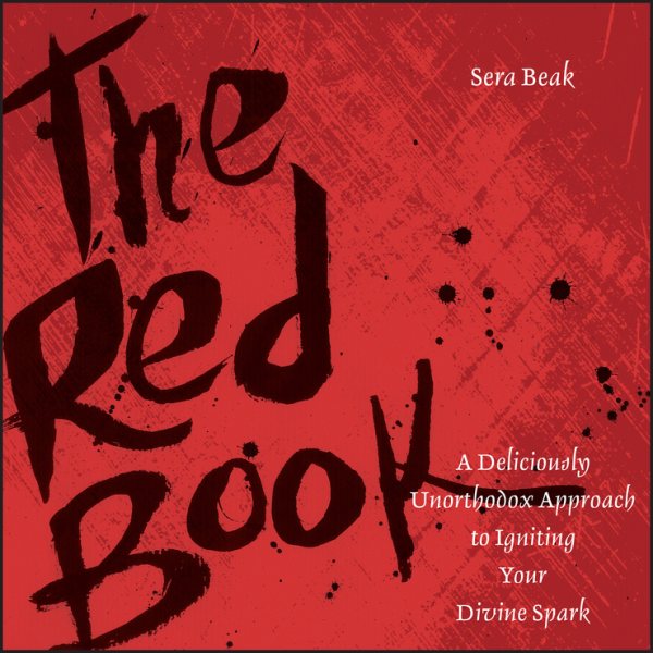 The Red Book: A Deliciously Unorthodox Approach to Igniting Your Divine Spark cover