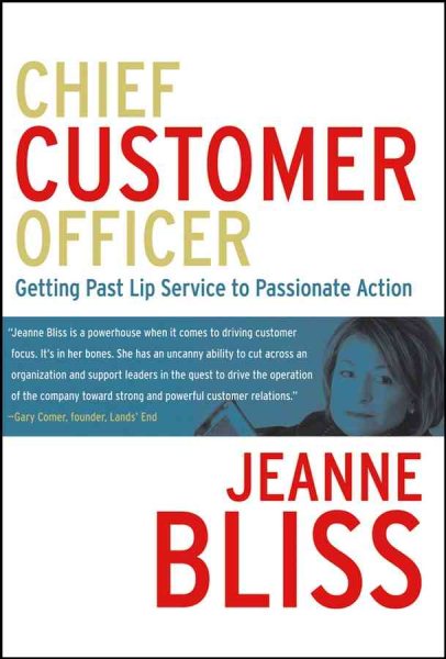 Chief Customer Officer : Getting Past Lip Service to Passionate Action cover
