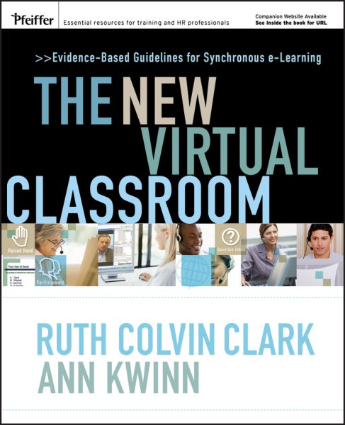 The New Virtual Classroom: Evidence-based Guidelines for Synchronous e-Learning cover