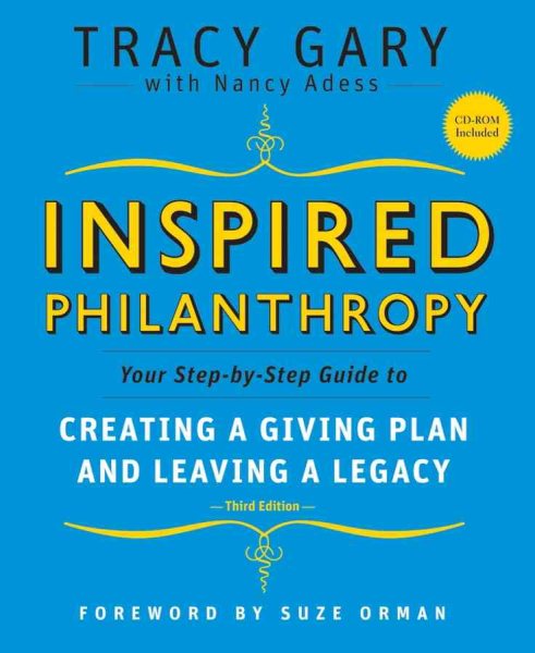 Inspired Philanthropy: Your Step-by-Step Guide toCreating a Giving Plan and Leaving a Legacy, ThirdEdition (w/CD) cover