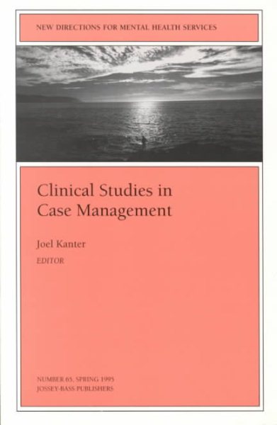 Clinical Studies in Case Management (New Directions for Youth Development)