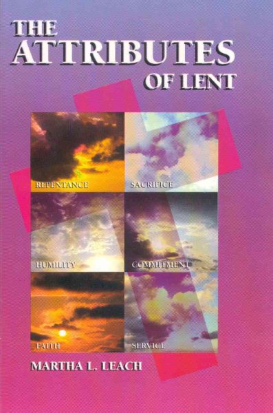 The Attributes Of Lent