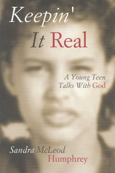 Keepin' It Real: A Young Teen Talks With God