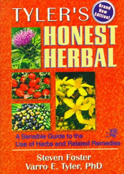 Tyler's Honest Herbal: A Sensible Guide to the Use of Herbs and Related Remedies (4th Edition) cover