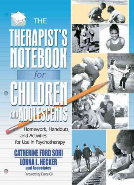 The Therapist's Notebook for Children and Adolescents: Homework, Handouts, and Activities for Use in Psychotherapy (Haworth Practical Practice in Mental Health) cover