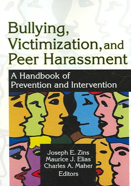 Bullying, Victimization, and Peer Harassment: A Handbook of Prevention and Intervention (Haworth School Psychology) cover