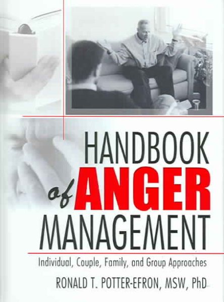 Handbook of Anger Management: Individual, Couple, Family, and Group Approaches cover