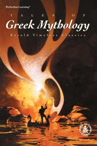 Tales of Greek Mythology (Cover-To-Cover Timeless Classics)