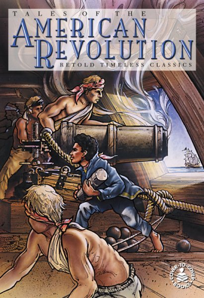 Tales of the American Revolution: [Retold Timeless Classics (Cover-To-Cover Books)