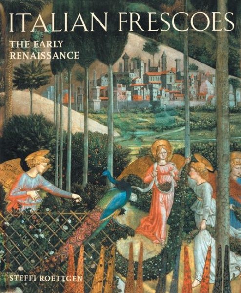 Italian Frescoes: The Early Renaissance 1400-1470 cover