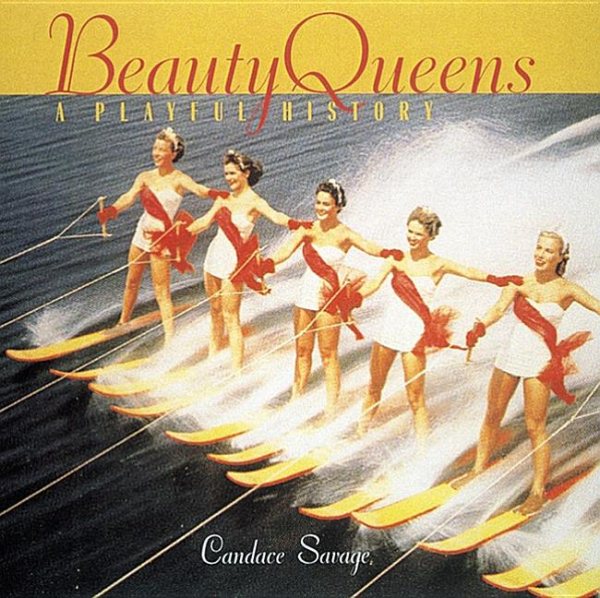 Beauty Queens: A Playful History cover