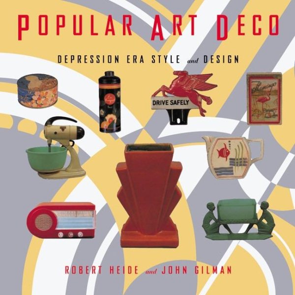 Popular Art Deco: Depression Era Style and Design cover