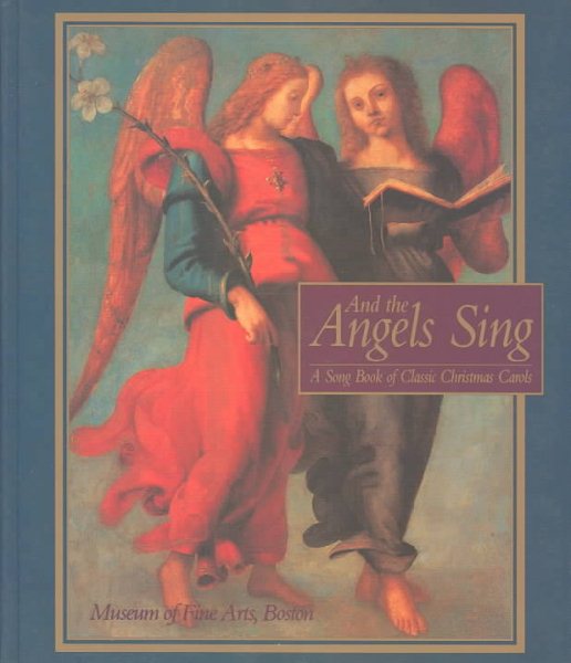 And the Angels Sing: A Songbook of Classical Christmas Carols