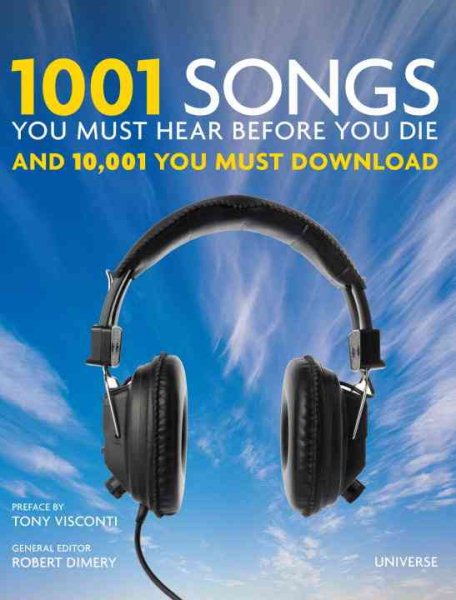 1001 Songs You Must Hear Before You Die: And 10,001 You Must Download cover