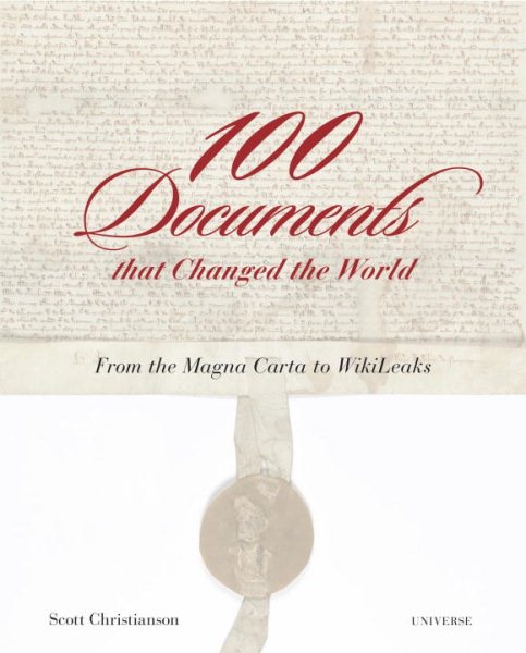 100 Documents That Changed the World: From the Magna Carta to Wikileaks cover