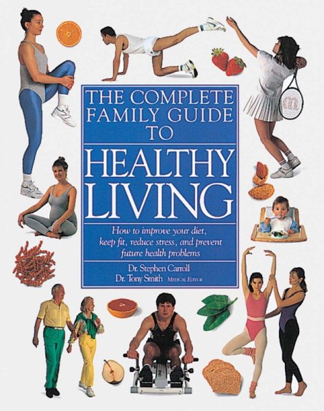 Complete Family Guide to Healthy Living cover