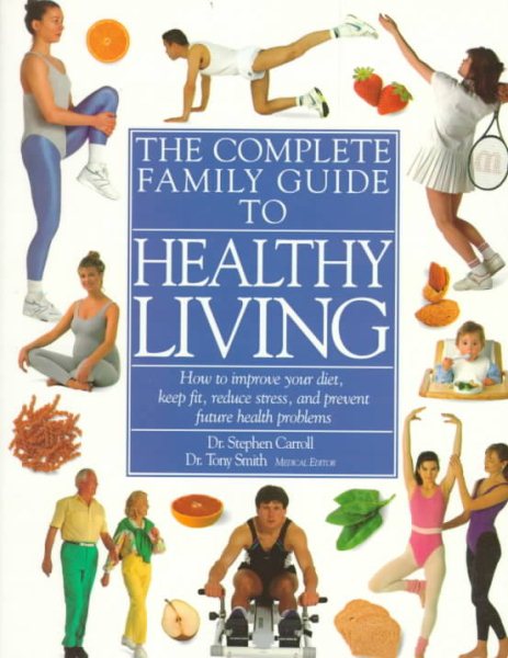 Complete Family Guide to Healthy Living