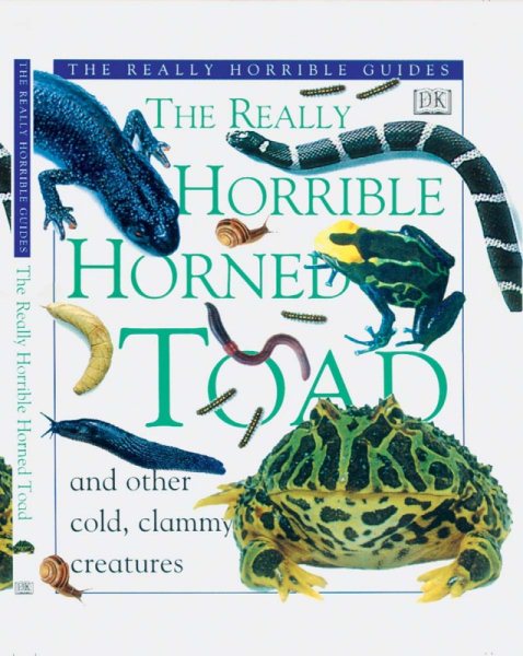 The Really Horrible Horned Toad (The Really Horrible Guides)