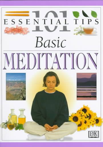 Basic Meditation: 101 Essential Tips
