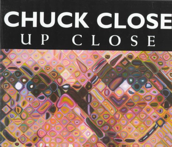Chuck Close: Up Close cover
