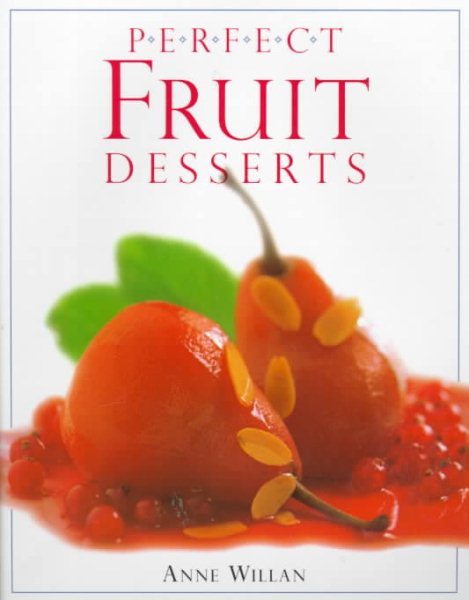 Perfect Fruit Desserts (Perfect Cookbooks) cover
