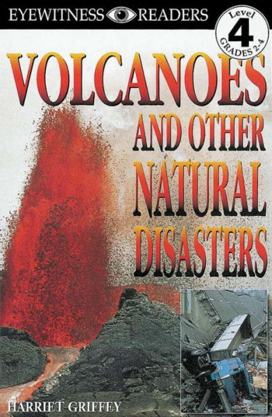 DK Readers: Volcanoes and Other Natural Disasters (Level 4: Proficient Readers) (DK Readers Level 4) cover