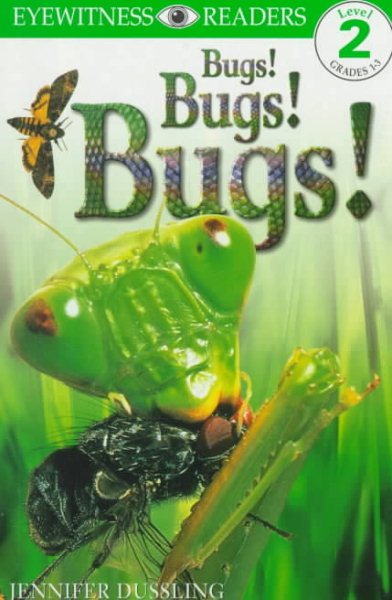 Bugs! Bugs! Bugs! (Eyewitness Readers, Level 2) cover