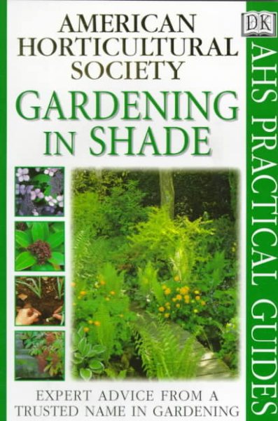 American Horticultural Society Practical Guides: Gardening In Shade cover