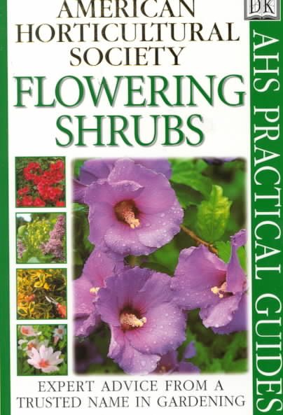 American Horticultural Society Practical Guides: Flowering Shrubs cover