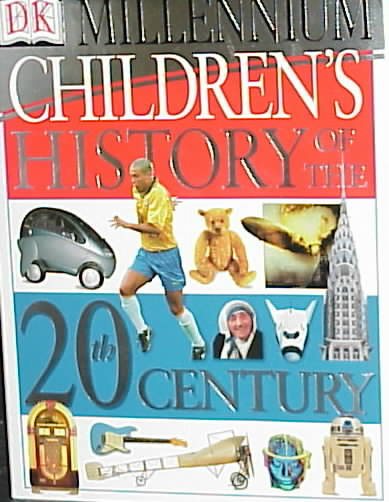 Children's History of the 20th Century (DK Millennium) cover