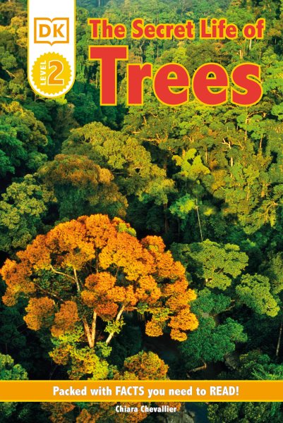 The Secret Life of Trees, Level 2: Beginning to Read Alone (DK Readers Level 2) cover