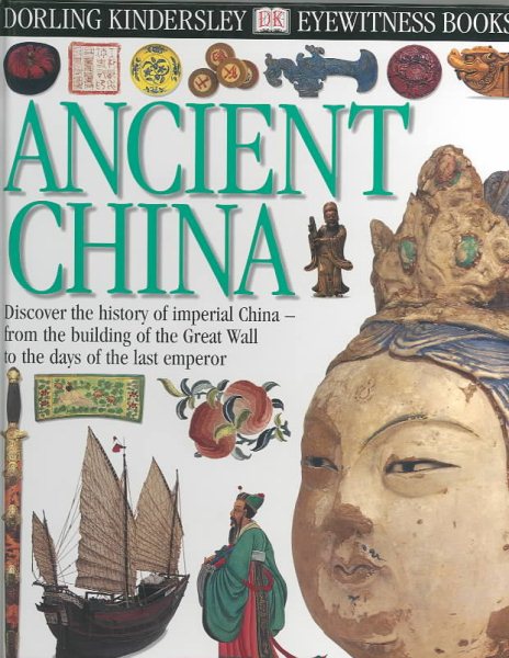 Eyewitness: Ancient China (Eyewitness Books) cover