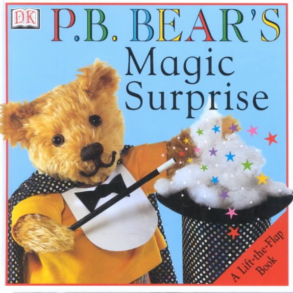 P.B. Bear Lift the Flap Magic Surprise Board Book (Pajama Bedtime (P.B.) Bear) cover