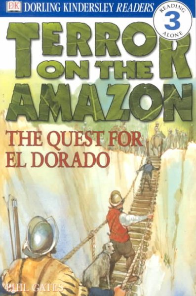 DK Readers: Terror on the Amazon: The Quest for El Dorado (Level 3: Reading Alone) cover