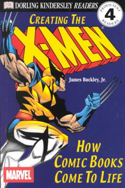 DK Readers: Creating the X-Men, How Comic Books Come to Life (Level 4: Proficient Readers)" cover