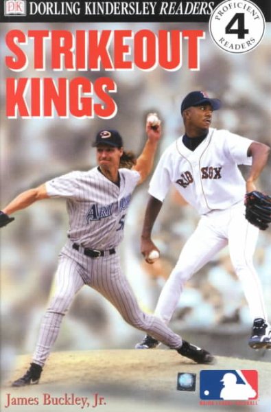 DK Readers: MLB Strikeout Kings (Level 4: Proficient Readers) cover