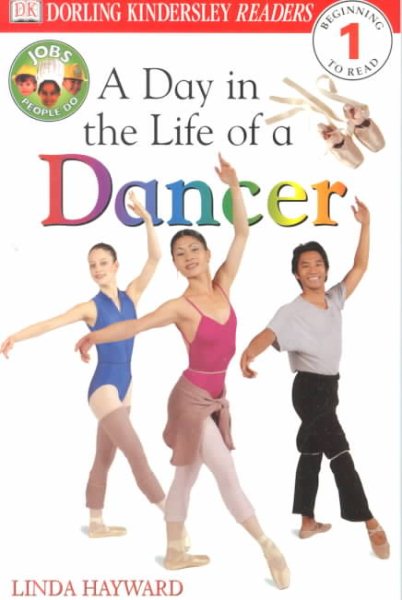 DK Readers: Jobs People Do -- A Day in a Life of a Dancer (Level 1: Beginning to Read) cover