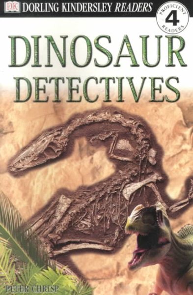 DK Readers: Dinosaur Detectives (Level 4: Proficient Readers)
